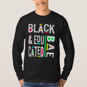 BAE Black and Educated Black Pride Black History T-Shirt