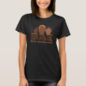 BAE Black and Educated Women Queen Natural Hair T-Shirt (Vorderseite)