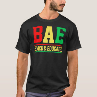 Bae Black & Educated Melanin Männer, Frauen, Mädch T-Shirt