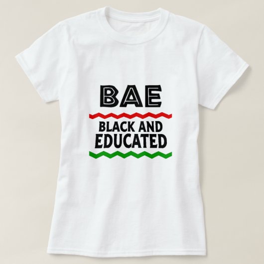 BAE Black und Educated T - Shirt (Design vorne)