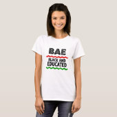 BAE Black und Educated T - Shirt (Vorne ganz)