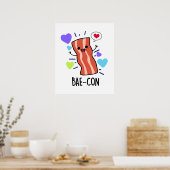 Bae-con Funny Bacon Pun Poster (Küche)