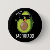 Bae-vocado Funny Avocado Pun Dark BG Button (Vorderseite)