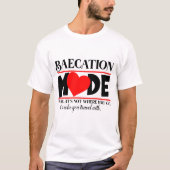 BAECATION MODE Paare Urlaub T-Shirt (Vorderseite)