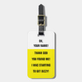 BAG TAG -<Custom name>Ich werde schwindelig! Gepäckanhänger (Vorderseite vertikal)