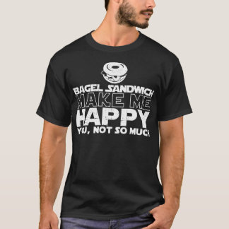 Bagel-Sandwich stellen mich glücklichen T - Shirt