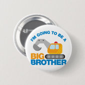 Bagger-LKW, der geht, ein großer Bruder zu sein Button (Vorne & Hinten)