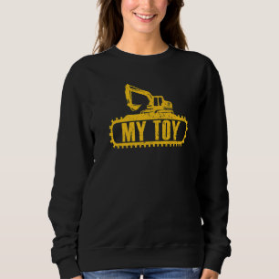 Bagger My Toy Construckup Worker Digger Exca Sweatshirt