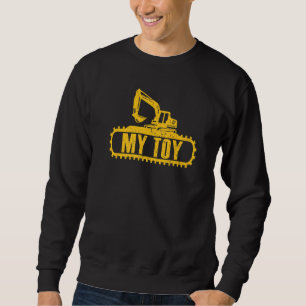 Bagger My Toy Construckup Worker Digger Exca Sweatshirt