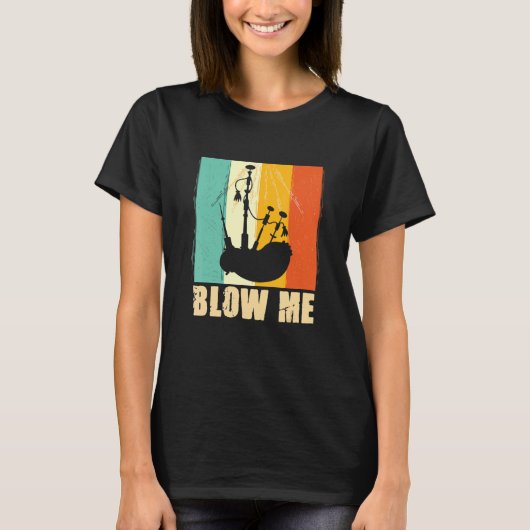 Bagpipe Blow Me T-Shirt (Vorderseite)