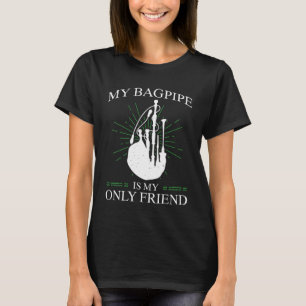 Bagpipe für Bagpiperist Bagpipe T-Shirt