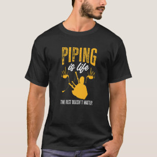 Bagpipe ist Leben Die Erholung T-Shirt