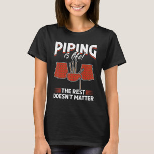 Bagpipe ist Leben Die Erholung T-Shirt