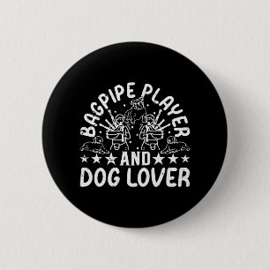 Bagpipe Player and Dog Lover - Bagpiping Downer Button