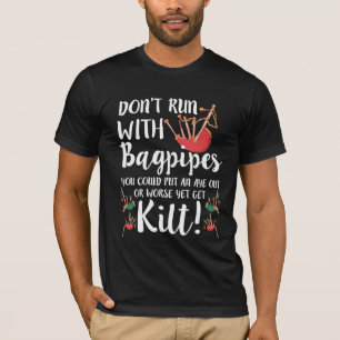 Bagpipe Zitat Kilt Music Scotland Bagpiding Spaß T-Shirt