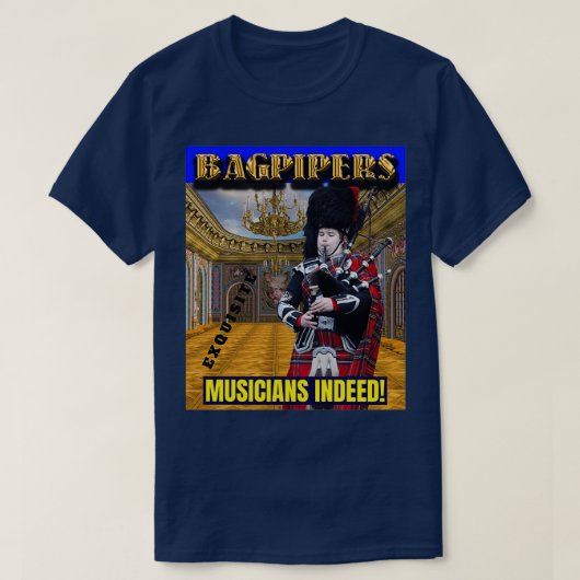 Bagpipers Exquisite Musiker 2 T-Shirt (Design vorne)