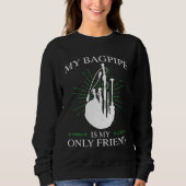 Bagpipes For Bagpiperist Bagpipe Player Bagpiping  Sweatshirt (Vorderseite)