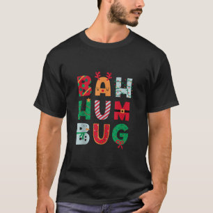 Bah Hum Bug Weihnachten Weihnachtskostüm Sant T-Shirt