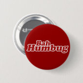 Bah Humbug Christmas Scrooge Button (Vorne & Hinten)