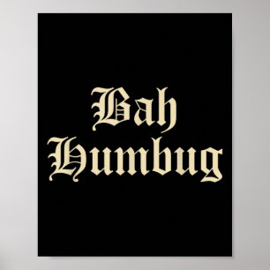 Bah Humbug - Funny Alternative Mpy Christmas Fun D Poster