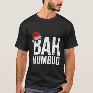 Bah Humbug. Funny Sarcastic AntiChristmas Urlaub T-Shirt