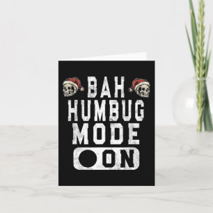 Bah Humbug Mode On - Spaß Weihnachten Grumpy Höhe Karte