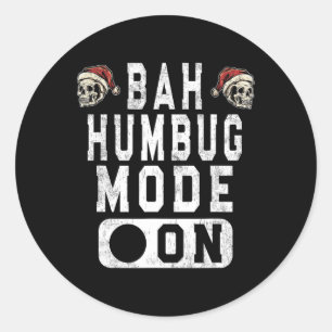 Bah Humbug Mode On - Spaß Weihnachten Grumpy Höhe Runder Aufkleber
