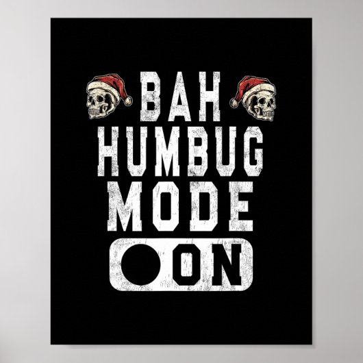 bah humbug mode on - witzige Weihnachtsgrube attit Poster (Vorne)