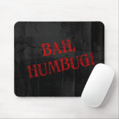 Bah Humbug Mousepad (Mit Mouse)
