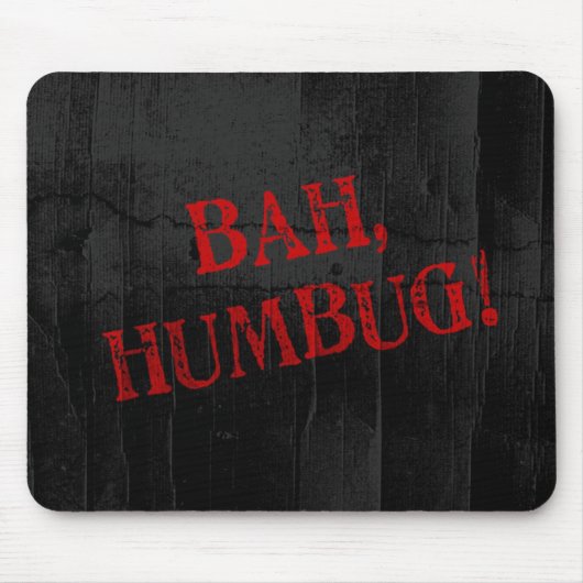 Bah Humbug Mousepad (Vorne)
