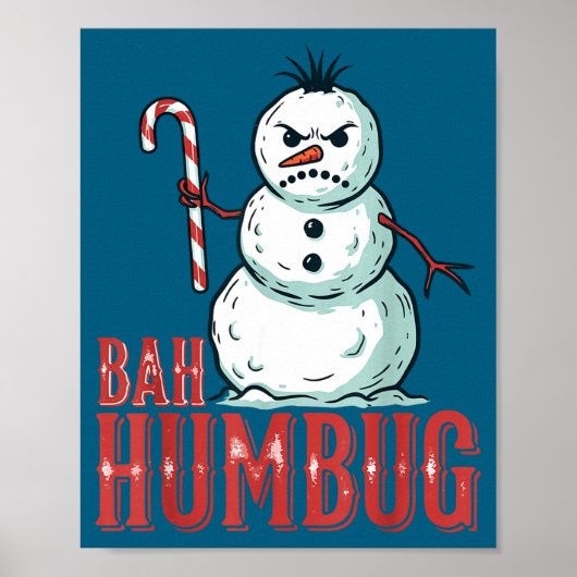 Bah Humbug Santa Hat Angry Snowman Sarcastic Chris Poster (Vorne)