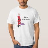 Bah! Humbug! Santa T-Shirt (Vorderseite)