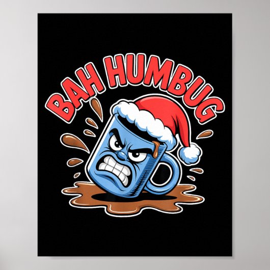 Bah Humbug Santa's Coffee Mug Sarcastic Christmas Poster (Vorne)