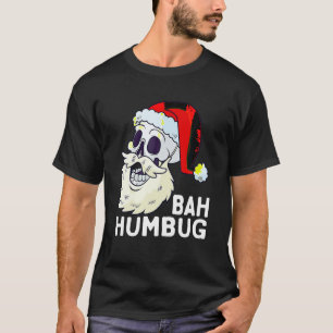 Bah Humbug Skull Weihnachtsmannmütze Weihnachten W T-Shirt