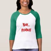 Bah… Humbug! T - Shirt (Vorderseite)