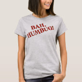 Bah Humbug T - Shirt (Vorderseite)