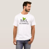 Bah, Humbug! T-Shirt (Vorne ganz)