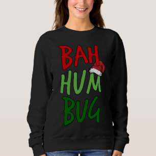 Bah Humbug Weihnachts-Weihnachtsmannmütze AntiChri Sweatshirt