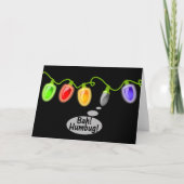 Bah! Humbug! Weihnachtsbeleuchtung Feiertagskarte (Vorderseite)