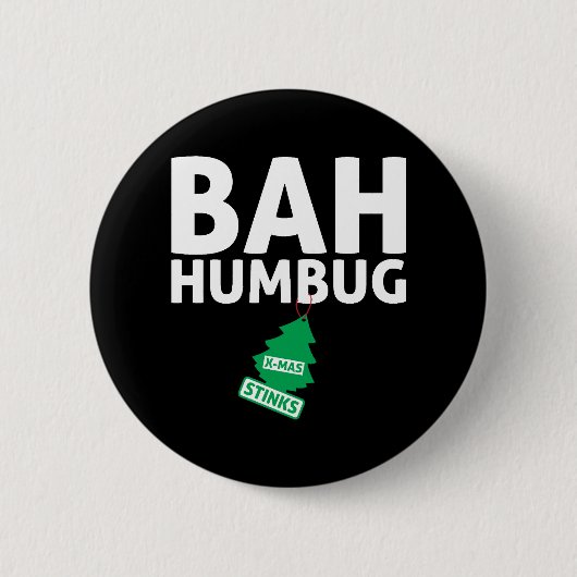 Bah Humbug Xmas stinks Funny Anti Christmas Grumpy Button (Vorderseite)