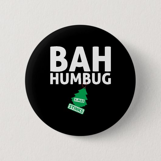 Bah Humbug Xmas stinks Funny Anti Christmas Grumpy Button (Vorderseite)