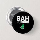Bah Humbug Xmas stinks Funny Anti Christmas Grumpy Button (Vorne & Hinten)