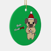 Bah Humpug! 1 Keramik Ornament (Rechts)