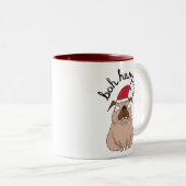 Bah Humpug Grumpy Santa Mops Tasse (VorderseiteRechts)