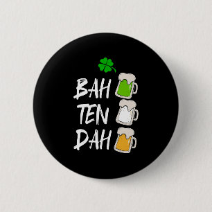 BAH TEN DAH Funny St Patrick's Day Beer Barkeeper Button