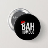 Bah Weihnachtsmuffel. Lustiger sarkastischer Anti- Button (Vorne & Hinten)