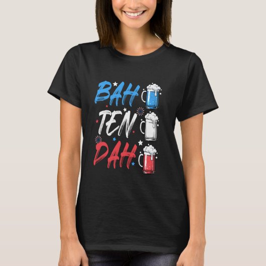 BAH ZEHN DAH Funny 4. Juli Bier Barkeeper Ameri T-Shirt (Vorderseite)