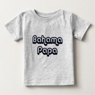 Bahama Papa Baby T-shirt