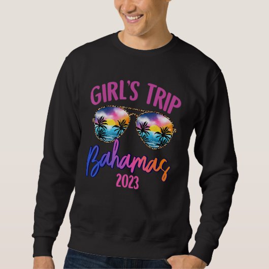 Bahamas Caribe 2023 Girls Trip Sunglasses Summer G Sweatshirt (Vorderseite)