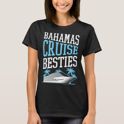 Bahamas Cruise Besties Matching Cruise Ship Vacati T-Shirt (Vorderseite)